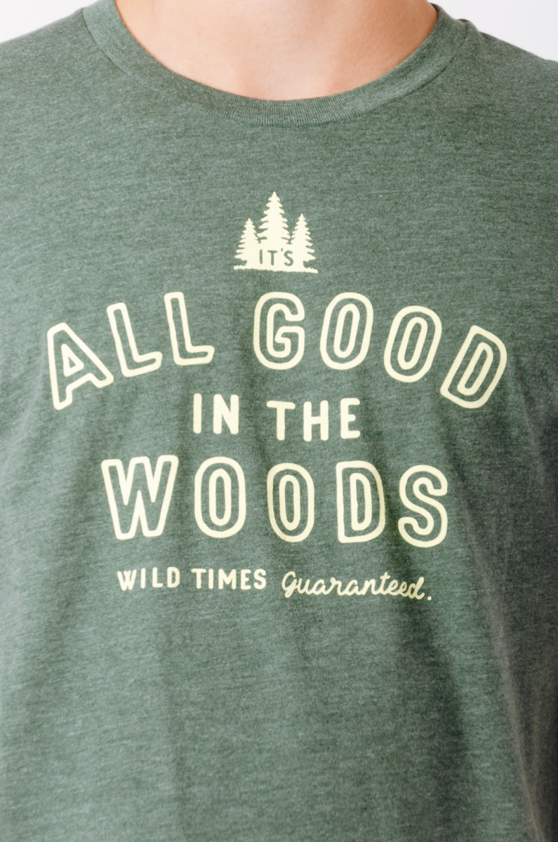 All Good In The Woods Tee - FOR