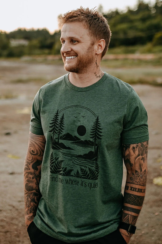 Find Me Where It's Quiet Tee - FOR